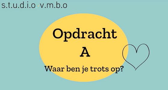 Opdracht A. Waar ben je trots op